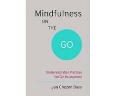 KNYGA Jan Chozen Bays Mindfulness on the Go (Shambhala Pocket Classic)