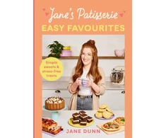 KNYGA Jane Dunn Jane’s Patisserie Easy Favourites, Simple sweets &amp; stress-free treats