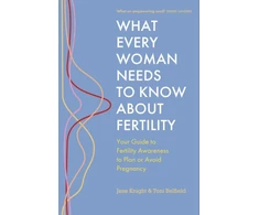 KNYGA Jane Knight What Every Woman Needs to Know About Fertility