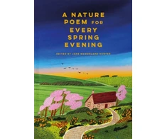 KNYGA Jane Mcmorland Hunter Nature Poem for Every Spring Evening