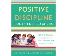 KNYGA Jane Nelsen Positive Discipline Tools for Teachers