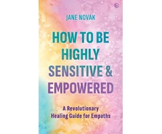 KNYGA Jane Novak How To Be Highly Sensitive and Empowered