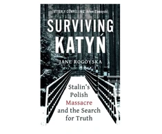 KNYGA Jane Rogoyska Surviving Katyn