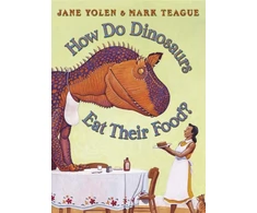 KNYGA Jane Yolen How Do Dinosaurs Eat Their Food?