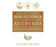 KNYGA Janesh Vaidya Boost Your Immune Power with Ayurveda