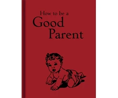 KNYGA Jaqueline Mitchell How to Be a Good Parent