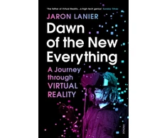 KNYGA Jaron Lanier Dawn of the New Everything