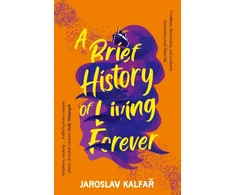 KNYGA Jaroslav Kalfar Brief History of Living Forever