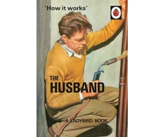 KNYGA Jason Hazeley How it Works: The Husband