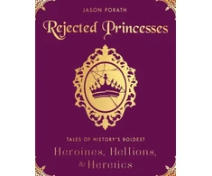 KNYGA Jason Porath Rejected Princesses