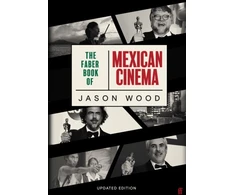 KNYGA Jason Wood The Faber Book of Mexican Cinema