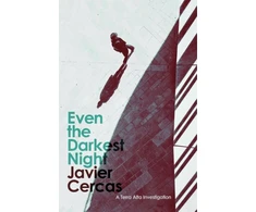 KNYGA Javier Cercas Even the Darkest Night