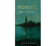 KNYGA Javier Marias Venice, An Interior