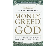 KNYGA Jay W Richards Money, Greed, and God :10th Anniversary Edition