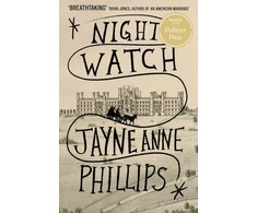 KNYGA Jayne Anne Phillips Night Watch, Winner of the Pulitzer Prize for Fiction 2024