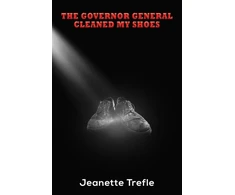 KNYGA Jeanette Trefle Governor General Cleaned My Shoes