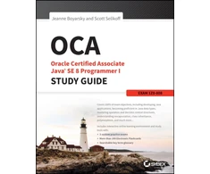 KNYGA Jeanne Boyarsky OCA: Oracle Certified Associate Java SE 8 Programmer I Study Guide