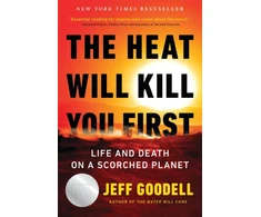 KNYGA Jeff Goodell The Heat Will Kill You First
