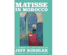 KNYGA Jeff Koehler Matisse in Morocco