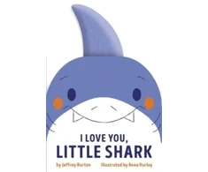 KNYGA Jeffrey Burton I Love You, Little Shark