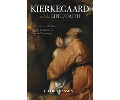 KNYGA Jeffrey Hanson Kierkegaard and the Life of Faith