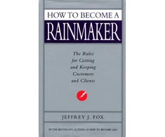 KNYGA Jeffrey J Fox How To Become A Rainmaker