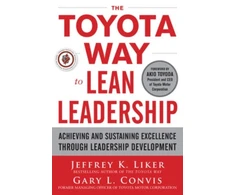KNYGA Jeffrey K Liker Toyota Way to Lean Leadership: Achieving and Sustaining Excellence through Leadership Development
