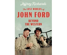 KNYGA Jeffrey Richards Lost Worlds of John Ford