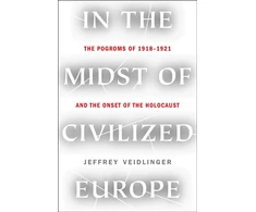 KNYGA Jeffrey Veidlinger In the Midst of Civilized Europe