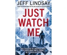 KNYGA Jeffry P Lindsay Just Watch Me