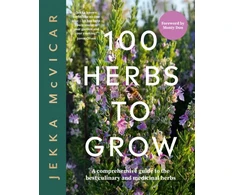 KNYGA Jekka Mcvicar 100 Herbs To Grow, A Comprehensive Guide To The Best Culinary And Medicinal Herbs