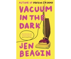KNYGA Jen Beagin Vacuum in the Dark