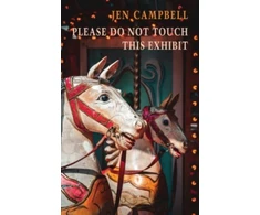 KNYGA Jen Campbell Please Do Not Touch This Exhibit