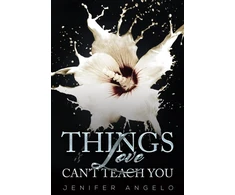 KNYGA Jenifer Angelo Things Love Can't Teach You