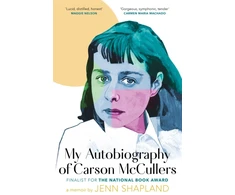 KNYGA Jenn Shapland My Autobiography of Carson McCullers