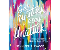 KNYGA Jennifer Allwood Get Unstuck and Stay Unstuck