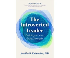 KNYGA Jennifer B Kahnweiler Introverted Leader, 3rd Edition, Building on Your Quiet Strength