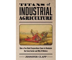 KNYGA Jennifer Clapp Titans of Industrial Agriculture