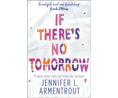 KNYGA Jennifer L Armentrout If There's No Tomorrow