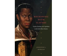 KNYGA Jennifer L Morgan Reckoning with Slavery