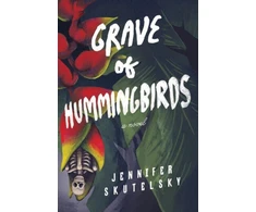 KNYGA Jennifer Skutelsky Grave of Hummingbirds