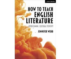 KNYGA Jennifer Webb How To Teach English Literature: Overcoming cultural poverty