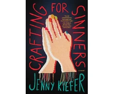 KNYGA Jenny Kiefer Crafting for Sinners, A Novel