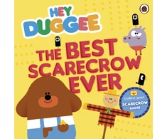 KNYGA Jenny Landreth Hey Duggee: The Best Scarecrow Ever