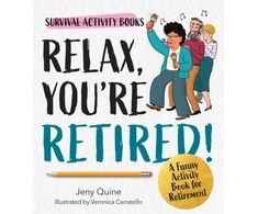 KNYGA Jeny Quine Relax, You're Retired!, A Funny Activity Book for Retirement