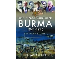 KNYGA Jeremy Archer Final Curtain: Burma 1941-1945