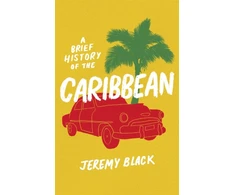 KNYGA Jeremy Black Brief History of the Caribbean
