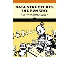 KNYGA Jeremy Kubica Data Structures the Fun Way
