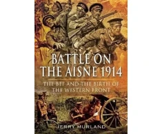 KNYGA Jerry Murland Battle on the Aisne 1914