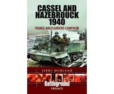 KNYGA Jerry Murland Cassel and Hazebrouck 1940: France and Flanders Campaign